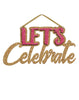 Let'S Celebrate Glitter Hanging Sign